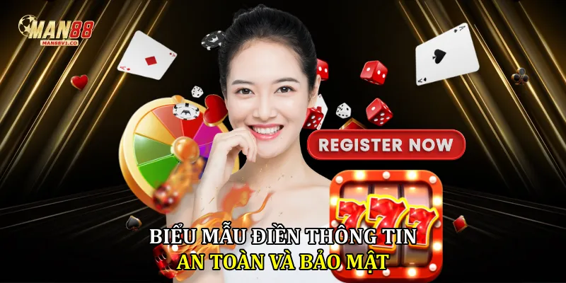 Đăng ký man88 Biểu mẫu điền thông tin an toàn và bảo mật