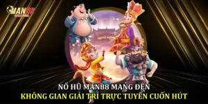 Nổ hũ man88